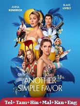 Another Simple Favor (2025) HDRip Original [Telugu + Tamil + Hindi + Malayalam + Kannada + Eng] Dubbed Movie Watch Online Free