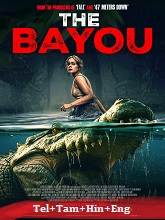 The Bayou (2025) HDRip Original [Telugu + Tamil + Hindi + Eng] Dubbed Movie Watch Online Free